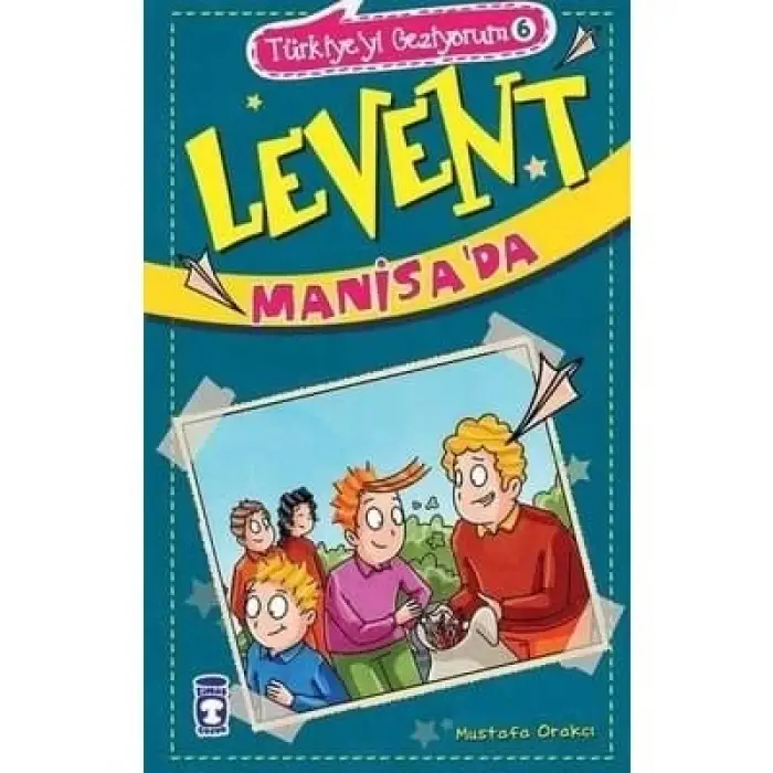 Levent türkiyeyi Geziyorum manisada Timaş Yayınları