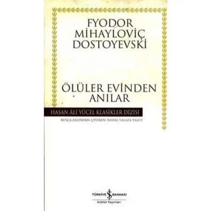 Ölülerin Evinden Anılar İş Bankası Yayınları