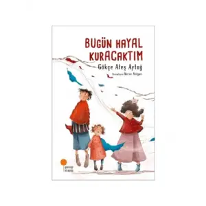Bugün Hayal Kuracaktım Günışığı Yayınları