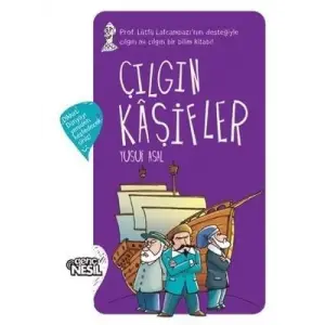 Çılgın Kaşifler Genç Nesil Yayınları