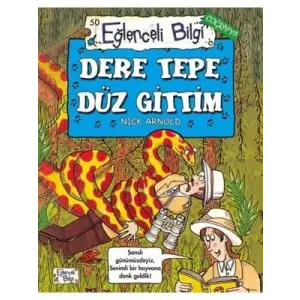 Dere Tepe Düz Gittim Eğlenceli Bilgi Yayınları