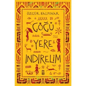 Göğü Yere İndirelim Timaş Yayınları