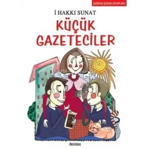 Küçük Gazeteciler özyürek Yayınları