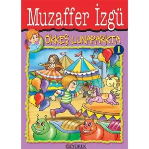 Ökkeş Lunaparkta özyürek Yayınları