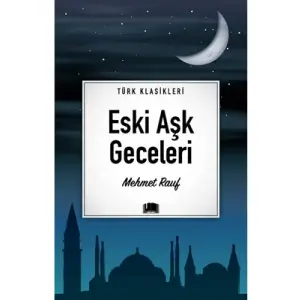 Türk Klasikleri Eski Aşk Geceleri Ema Yayınları