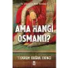 Ama Hangi Osmanlı? timaş Yayınları