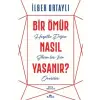 Bir Ömür Nasıl Yaşanır ? kronik Yayınları