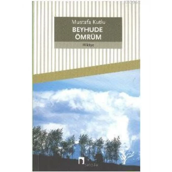 Beyhude Ömrüm Dergah Yayınları