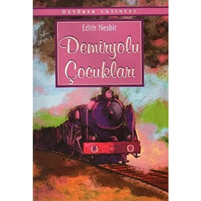Demiryolu Çocukları Özyürek Yayınları