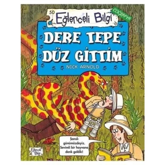 Dere Tepe Düz Gittim Eğlenceli Bilgi Yayınları