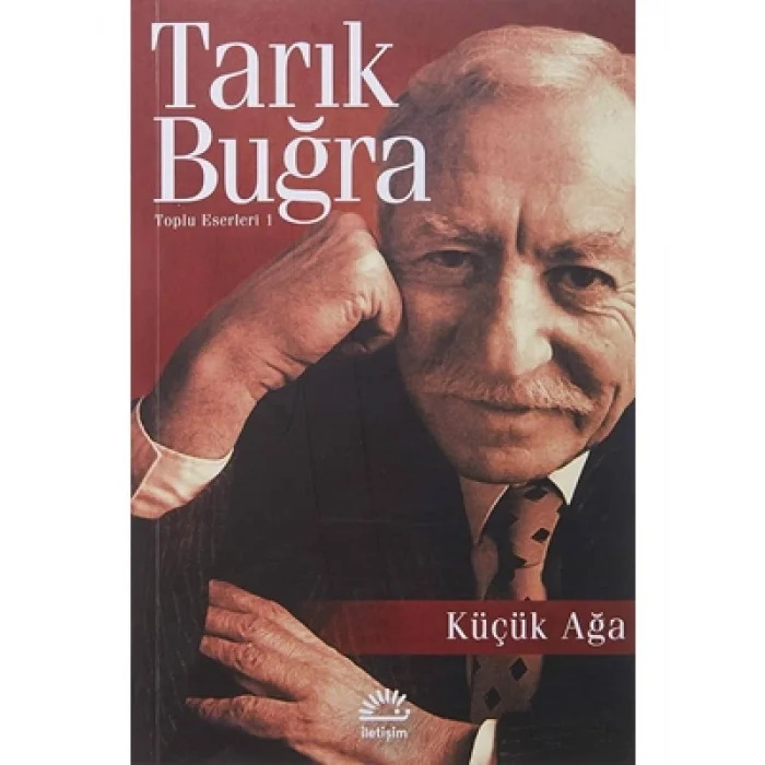 Küçük Ağa Tarık Buğra iletişim Yayınları