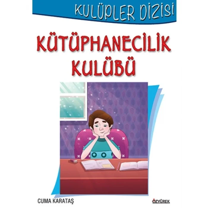 Kulüpler Dizisi kütüphanecilik Kulubü özyürek Yayınları
