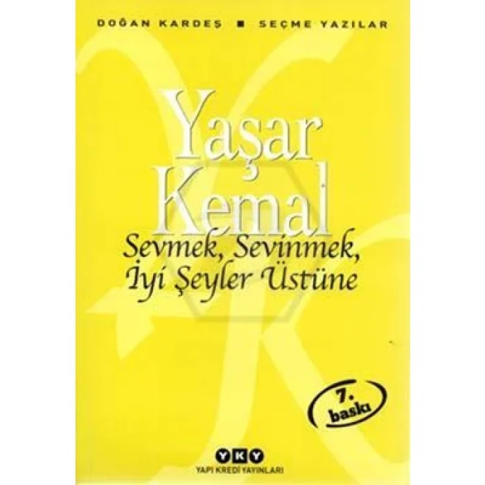 Sevmek Sevinmek İyi Şeyler Üstüne Yapı Kredi Yayınları