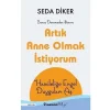 Artık Anne Olmak İstiyorum inkılap Yayınları