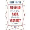 Bir Ömür Nasıl Yaşanır ? kronik Yayınları