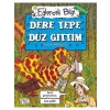 Dere Tepe Düz Gittim Eğlenceli Bilgi Yayınları