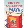 Kitap Kurdu Olmak İstemeyen Maya Timaş Yayınları