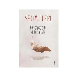 Bir Gölge Gibi Silineceksin everest Yayınları