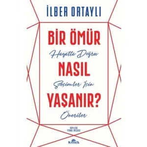 Bir Ömür Nasıl Yaşanır ? kronik Yayınları