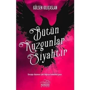 Bütün Kuzgunlar Siyahtır Nemesis Yayınları