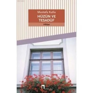 Hüzün ve Tesadüf Dergah Yayınları