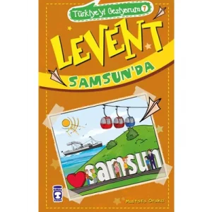 Türkiyeyi Geziyorum 7 Levent Samsunda Timaş Yayınları