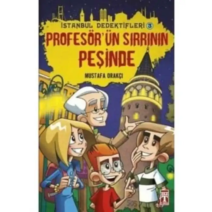 İstanbul Dedektifleri profesörün Sırrı Peşinde Timaş Yayınları