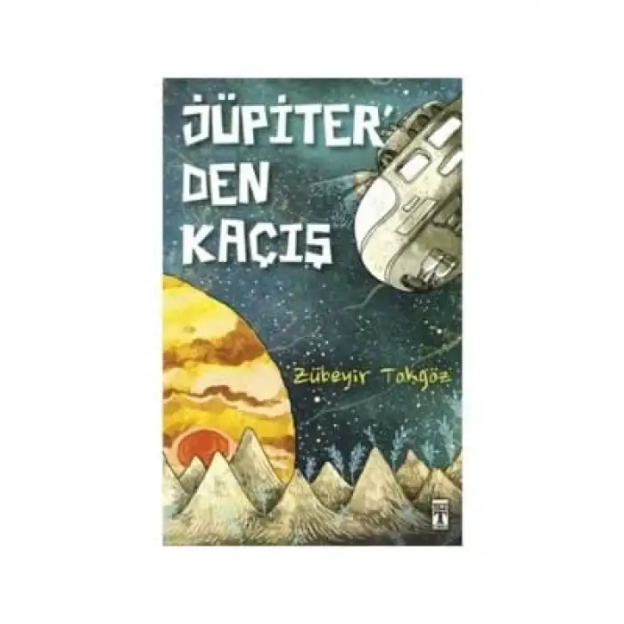 Jüpiterden Kaçış Timaş Yayınları