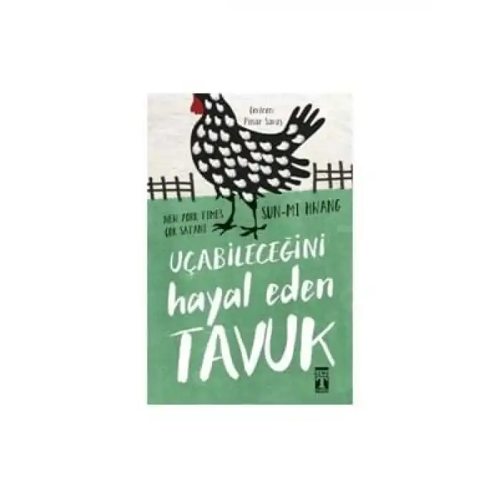 Uçabileceğini Hayal Eden Tavuk Timaş Yayınları