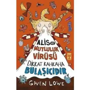 Alis ve Mutluluk Virüsü Timaş Yayınları