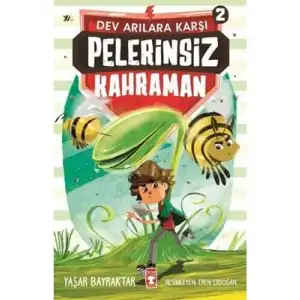 Pelerinsiz Kahraman Dev Arılara Karşı 2 Timaş Yayınları