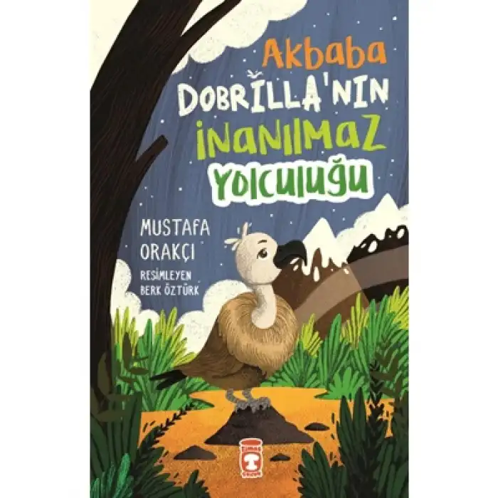Akbaba Dobrillanın İnanılmaz Yolculuğu Timaş Yayınları