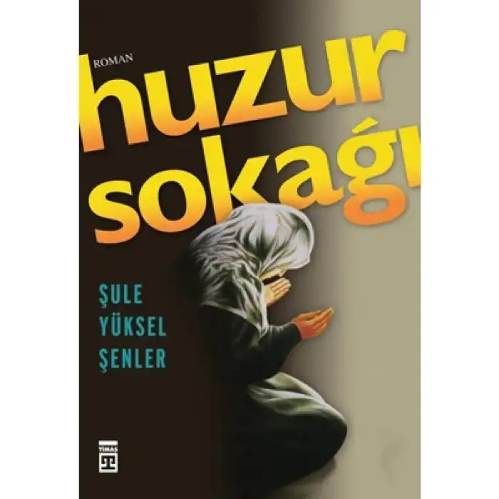 Huzur Sokağı timaş Yayınları