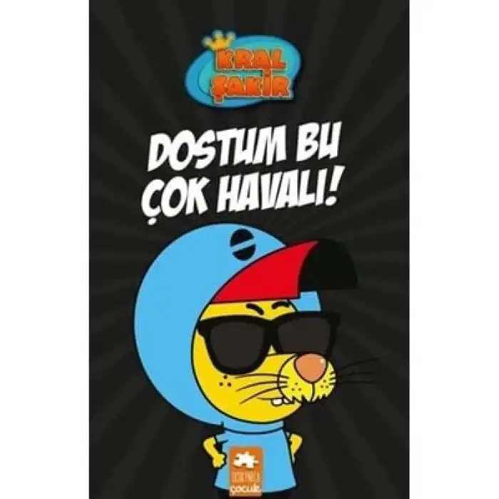 Kral Şakir 5 Dostum Bu Çok Havalı! Eksik Parça Yayınları