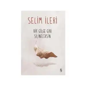 Bir Gölge Gibi Silineceksin everest Yayınları