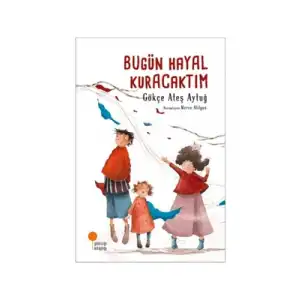 Bugün Hayal Kuracaktım Günışığı Yayınları