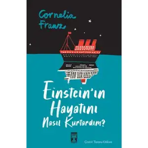Einsteinın Hayatını Nasıl Kurtardım? Timaş Yayınları