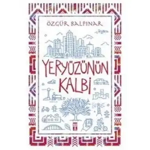Yeryüzünün Kalbi Timaş Yayınları