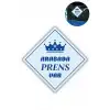"ARABADA PRENS VAR" Stickerı – 10x10 Cm Araba Camı Uyarı Etiketi