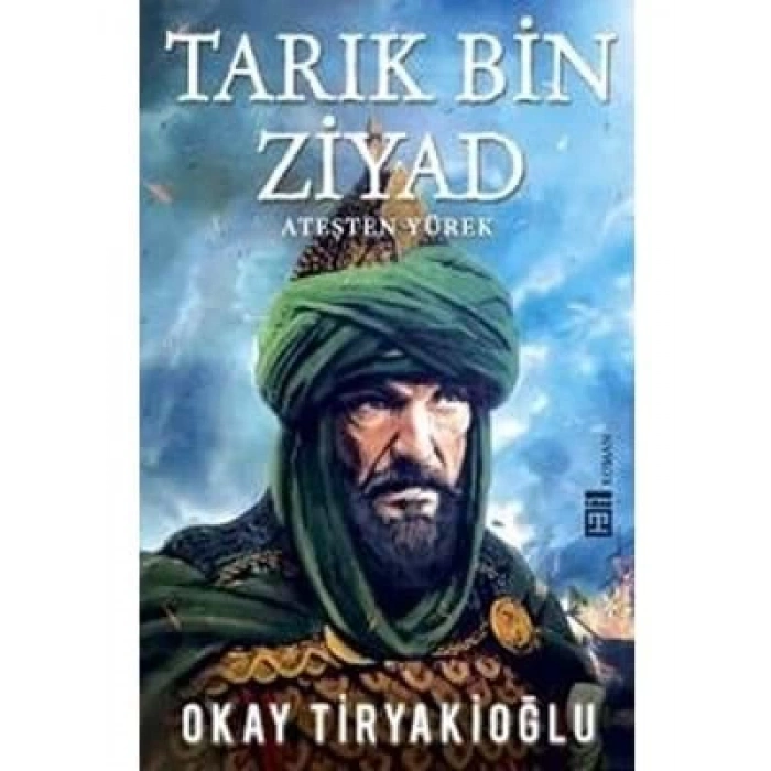 3E Grup - Ateşten Yürek Tarık Bin Ziyad-timaş Yayınları