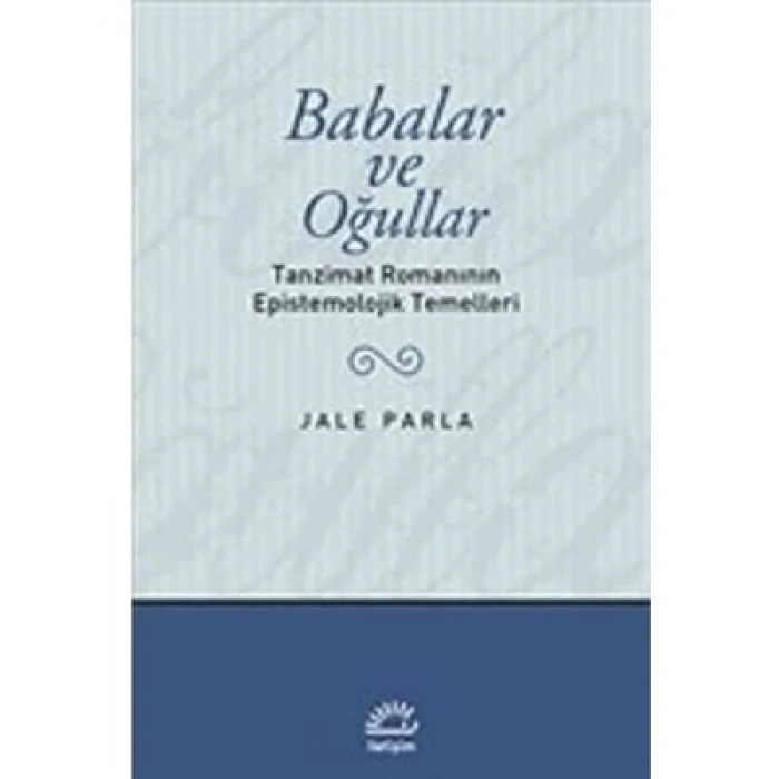 3E Grup - Babalar ve Oğullar-iletişim Yayınları