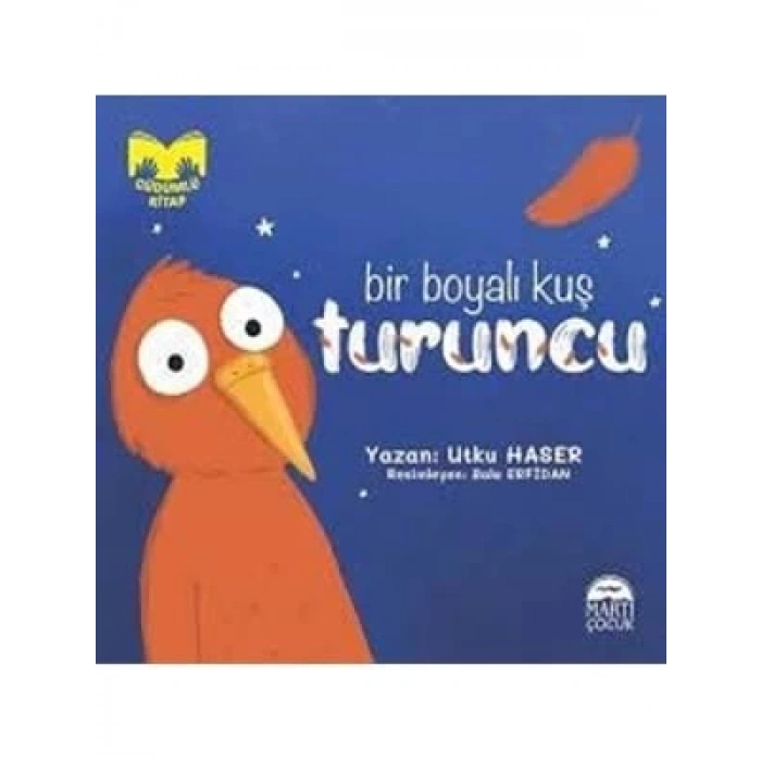 3E Grup - Bir Boyalı Kuş Turuncu - Martı Çocuk Yayınları