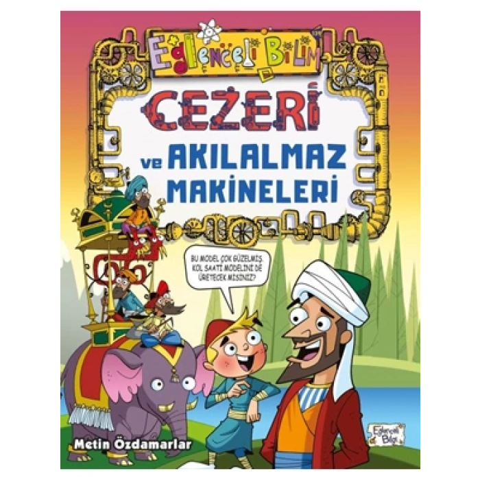 3E Grup - Cezeri ve Akılalmaz Makineleri - Eğlenceli Bilgi Yayınları