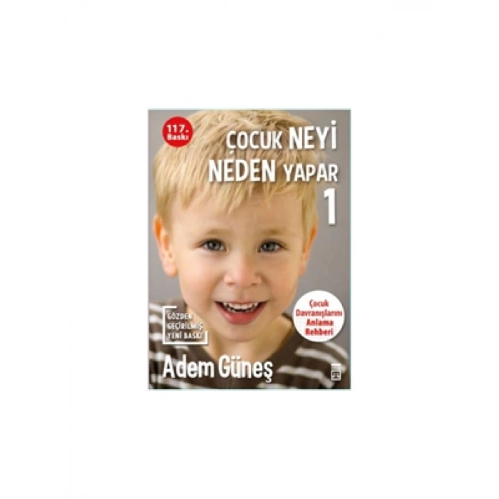 3E Grup - Çocuk Neyi Neden Yapar 1 - Timaş Yayınları