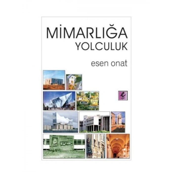 3E Grup - Efil Yay.-mimarlığa Yolculuk