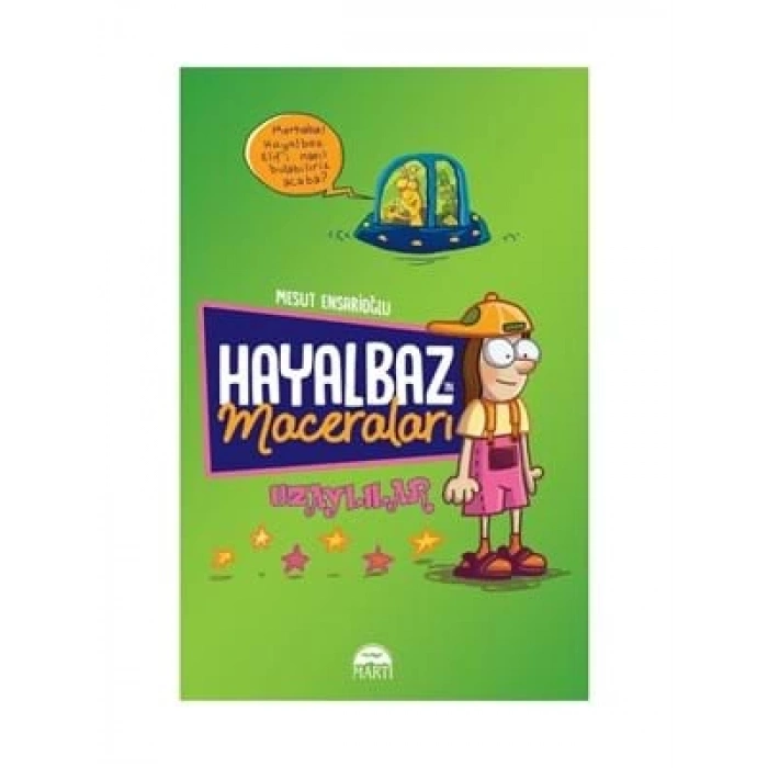 3E Grup - Hayalbazın Maceraları- Uzaylılar- Martı Çocuk Yayınları