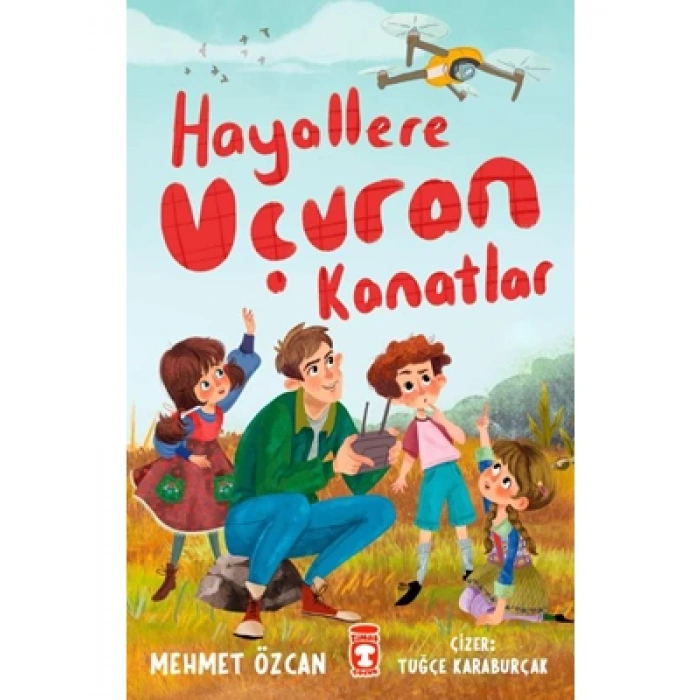 3E Grup - Hayallere Uçuran Kanatlar - Timaş Yayınları