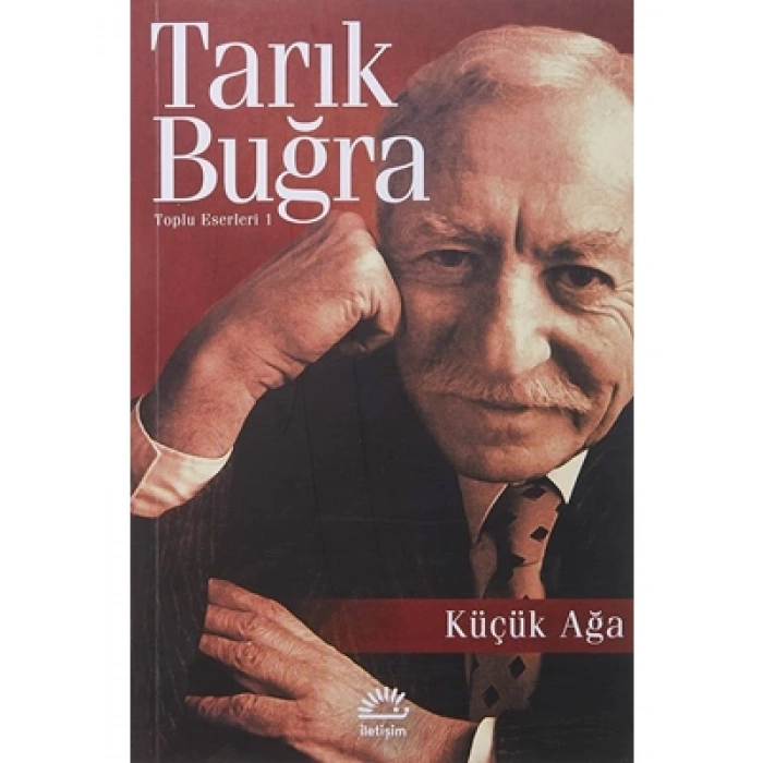 3E Grup - Küçük Ağa Tarık Buğra-iletişim Yayınları