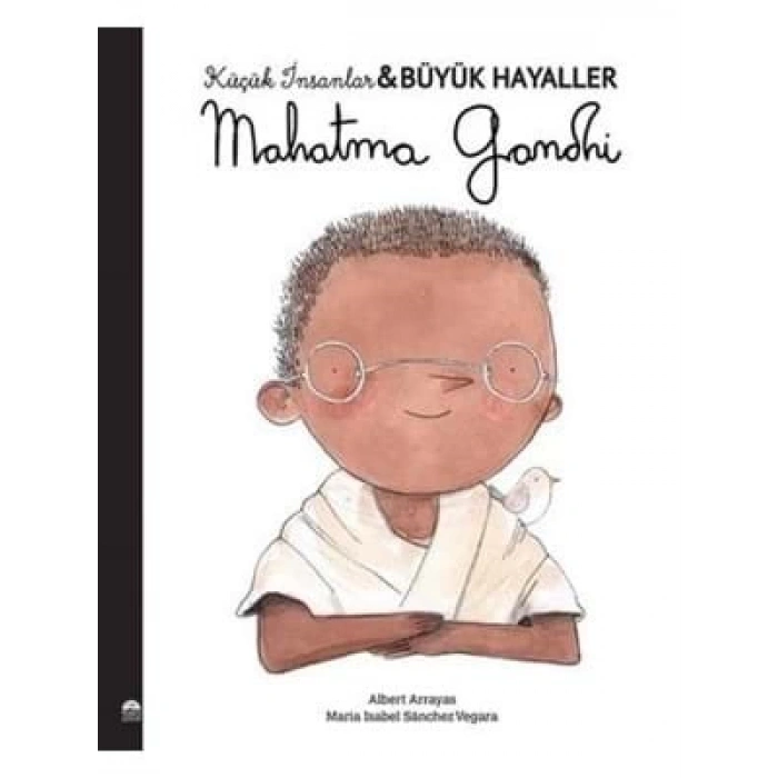 3E Grup - Küçük İnsanlar Büyük Hayaller-mahatma Gandhi-martı Çocuk Yayınları