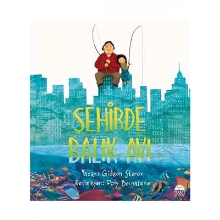 3E Grup - Şehirde Balık Avı - Martı Çocuk Yayınları